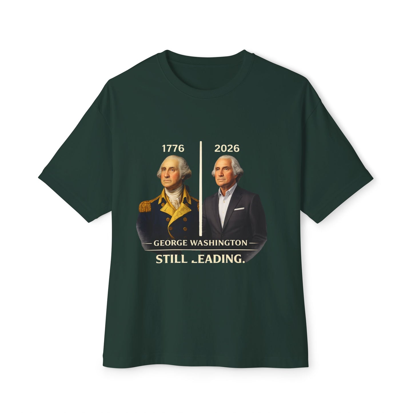 George Washington 1776–2026 Tee — "Still Leading" Patriotic Boxy T-Shirt