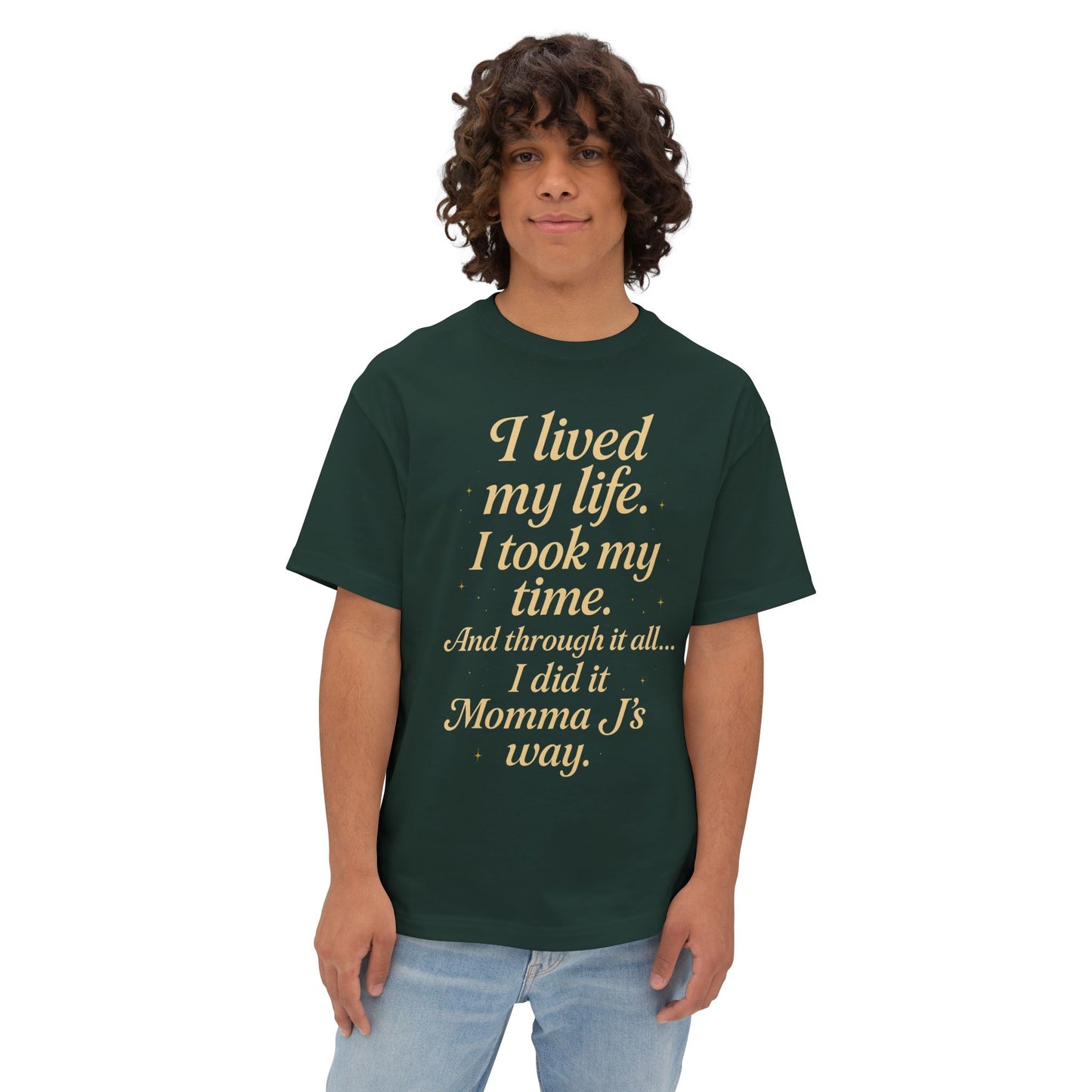 T-Shirt — "I lived my life. I took my time." Inspirational Momma J Tribute Tee