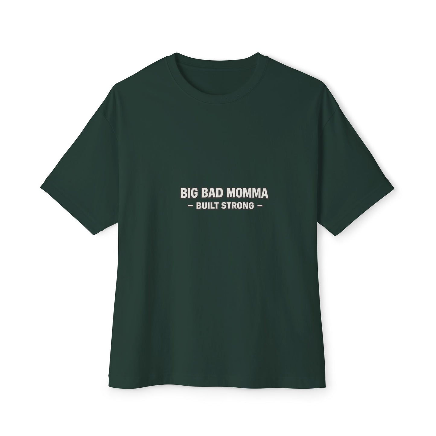 Dark green t-shirt with 'BIG BAD MOMMA Built Strong' text on a white background