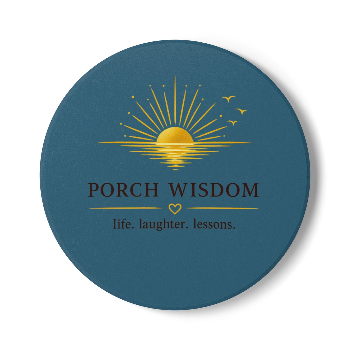 "Porch Wisdom ceramic coaster with sunburst design and 'life. laughter. lessons.' quote — warm neutral tones" front view