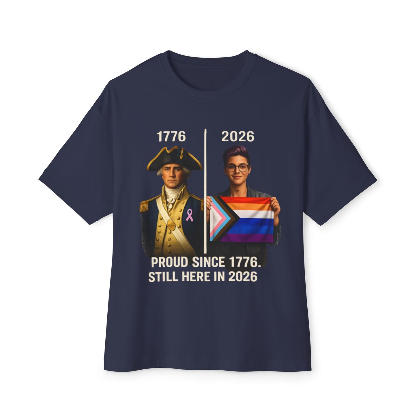 Pride & Patriot Tee — "Born in 1776 Still Here" LGBTQ+ Progressive History T-Shirt