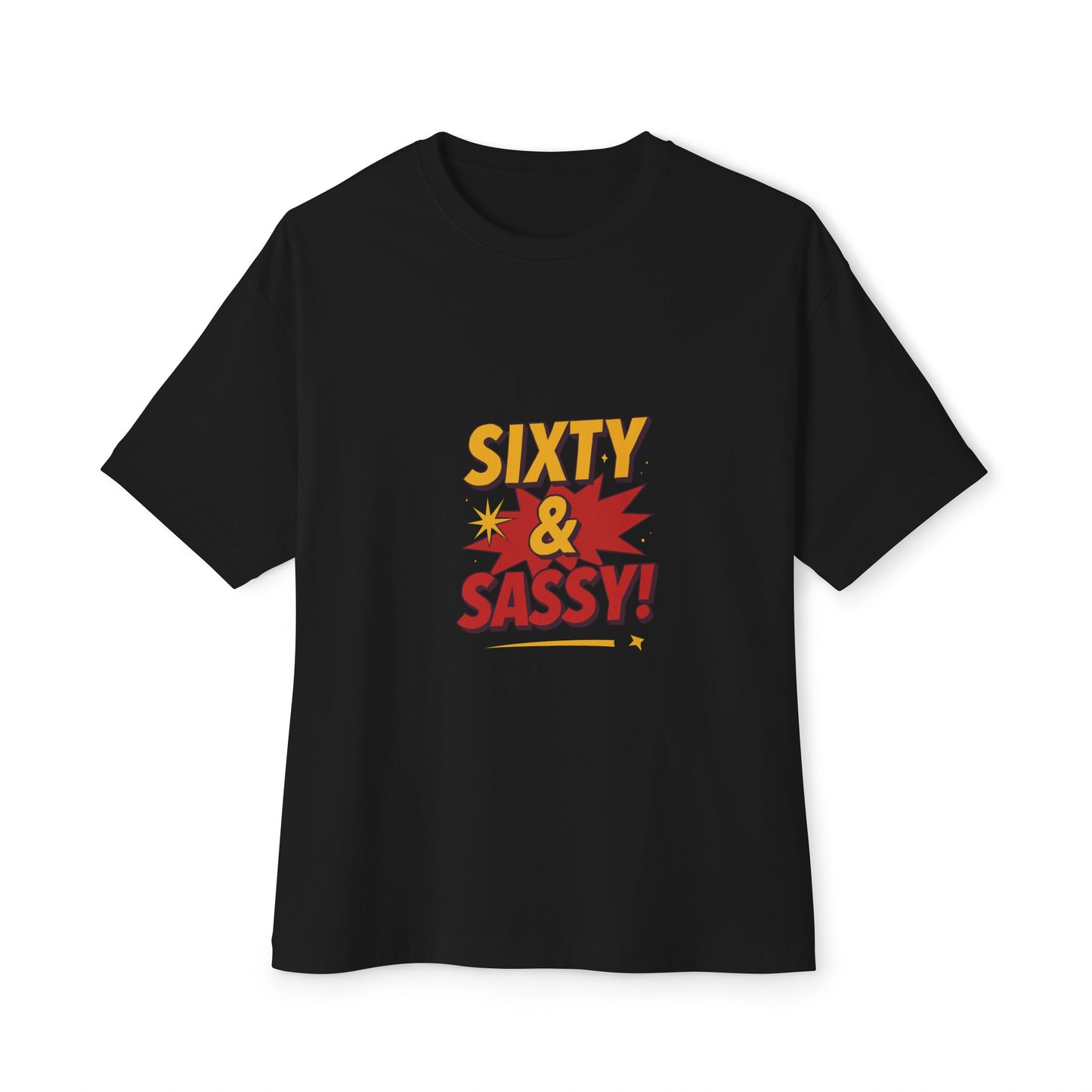 Black t-shirt with 'Sixty & Sassy!' text design on a white background