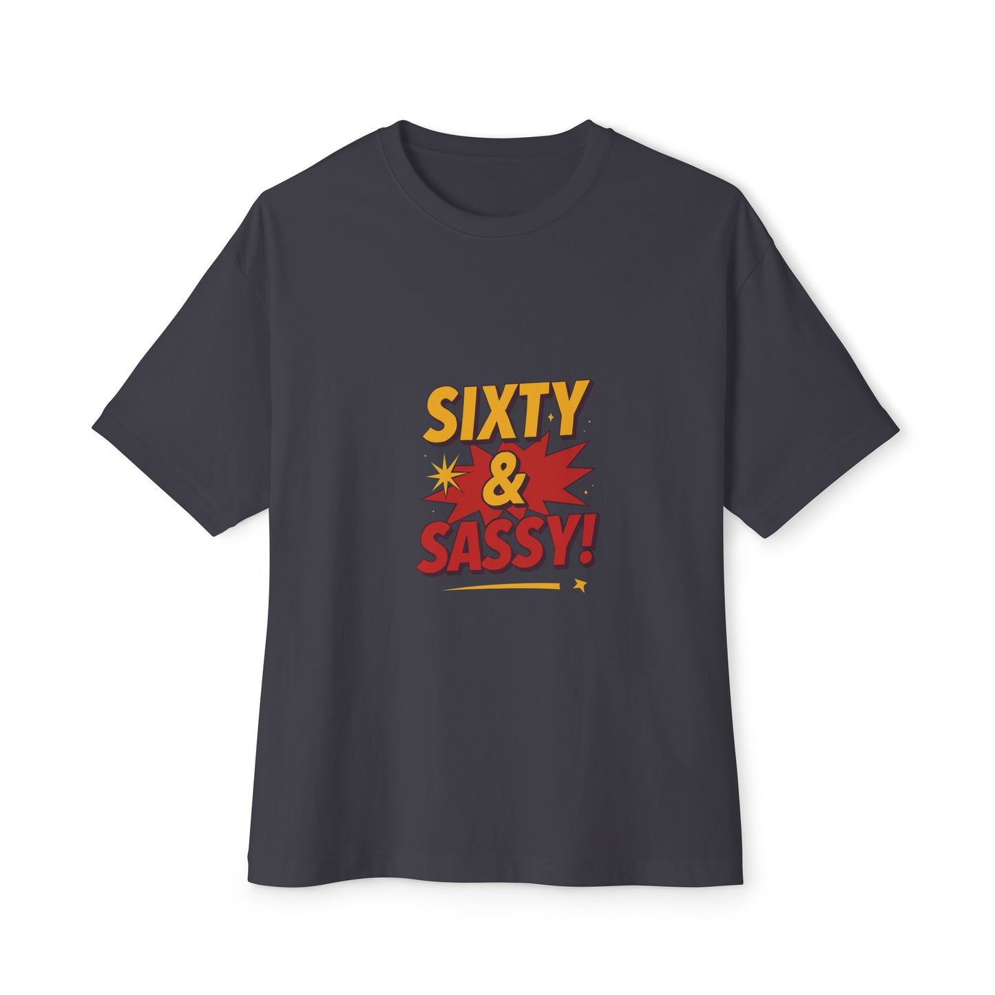 DARK GRAY t-shirt with 'Sixty & Sassy!' text design on a white background