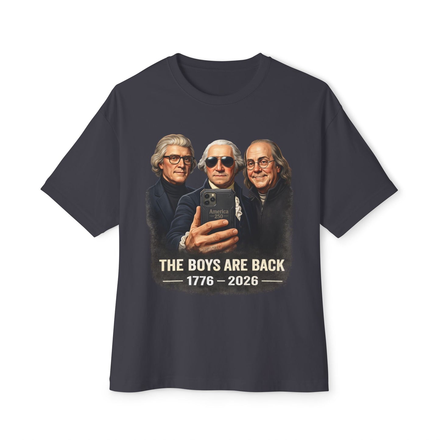 Gray t-shirt with graphic of three men and text 'The Boys Are Back 1776-2026' on a white background